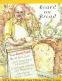 Beard on Bread: A Cookbook