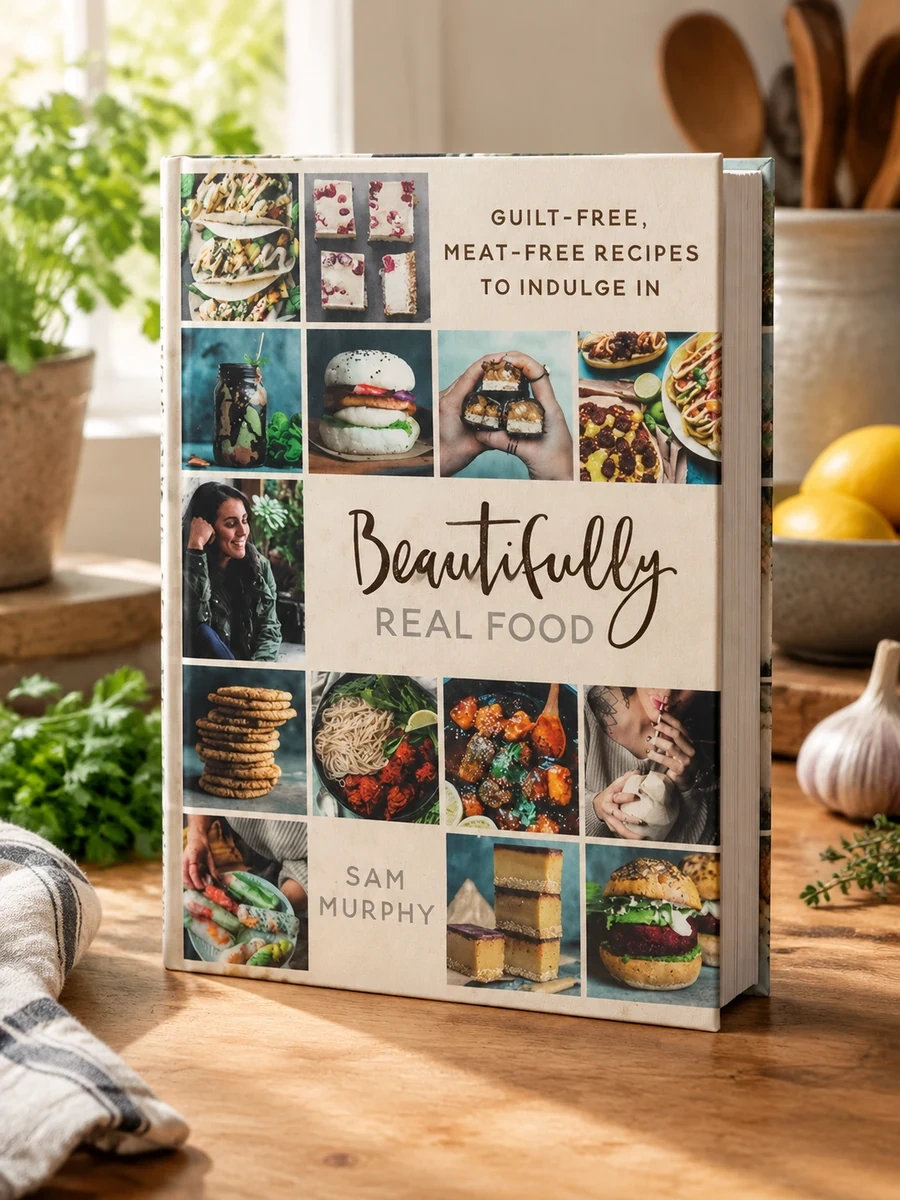 Beautifully Real Food: Guilt-Free, Meat-Free Recipes to Indulge in