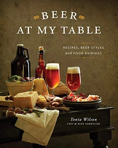 Beer at My Table: Recipes, Beer Styles & Food Pairings