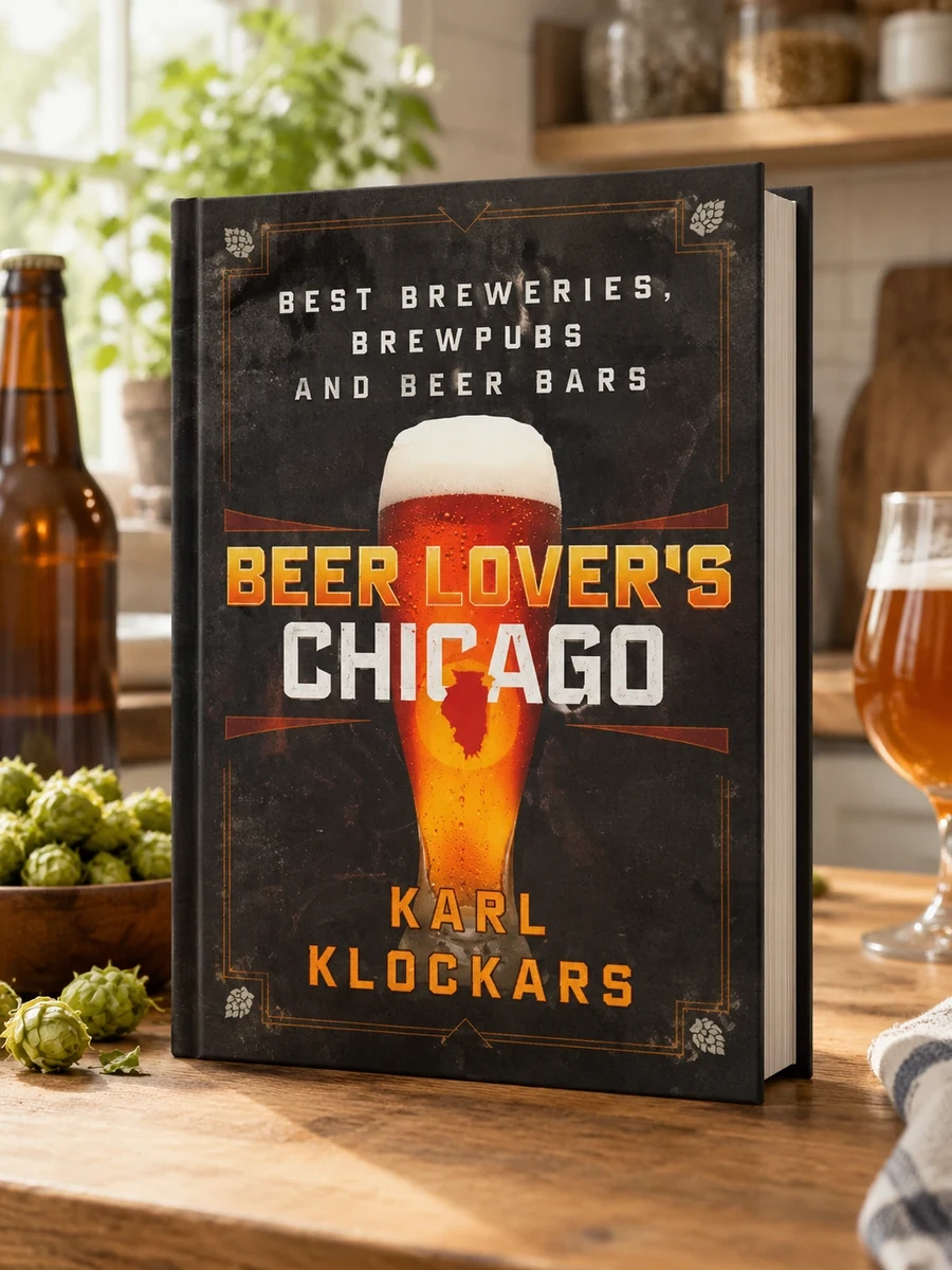 Beer Lover's Chicago: Best Breweries, Brewpubs and Beer Bars