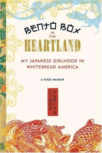 Bento Box in the Heartland Subtitle: My Japanese Girlhood in Whitebread America