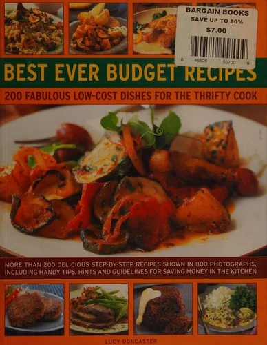 Best Ever Budget Recipes: 200 Fabulous Low-Cost Dishes for the Thrifty Cook