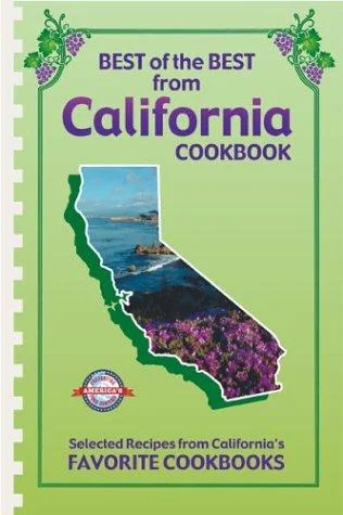 Best of the Best from California Cookbook: Selected Recipes from California's Favorite Cookbooks
