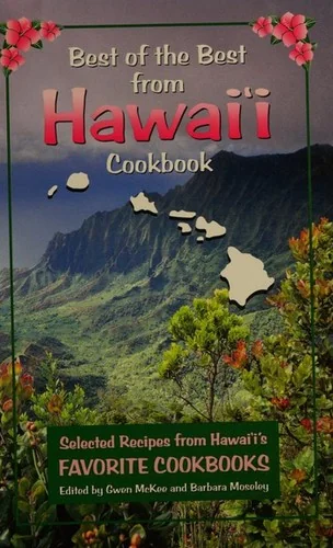 Best of the Best from Hawaii Cookbook: Selected Recipes from Hawaii's Favorite Cookbooks