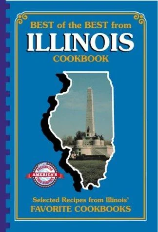 Best of the Best from Illinois Cookbook: Selected Recipes from Illinois' Favorite Cookbooks