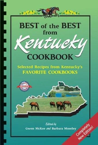 Best of the Best from Kentucky Cookbook: Selected Recipes from Kentucky's Favorite Cookbooks