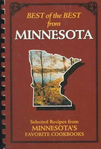 Best of the Best from Minnesota Cookbook: Selected Recipes from Minnesota's Favorite Cookbooks