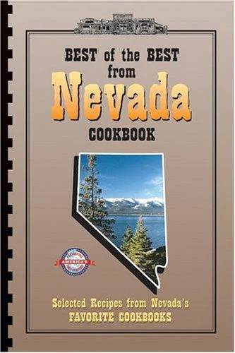 Best of the Best from Nevada Cookbook: Selected Recipes from Nevada's Favorite Cookbooks