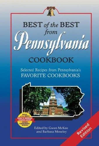 Best of the Best from Pennsylvania Cookbook: Selected Recipes from Pennsylvania's Favorite Cookbooks (Revised)