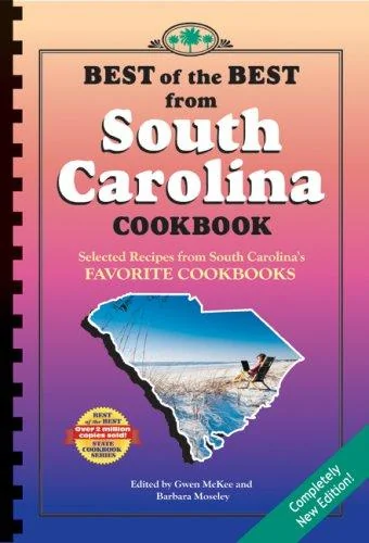 Best of the Best from South Carolina Cookbook: Selected Recipes from South Carolina's Favorite Cookbooks