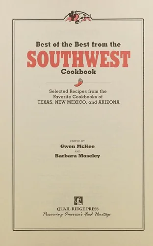 Best of the Best from the Southwest Cookbook: Selected Recipes from the Favorite Cookbooks of Texas, New Mexico, and Arizona