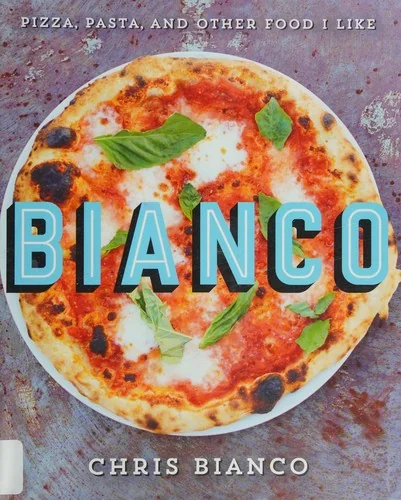 Bianco: Pizza, Pasta, and Other Food I Like