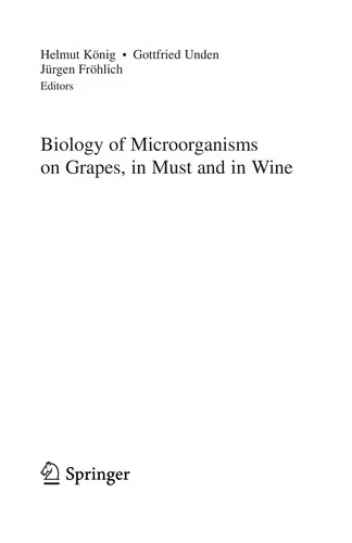 Biology of Microorganisms on Grapes, in Must and in Wine (2009) by Konig, Helmut