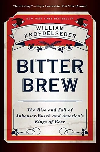 Bitter Brew by Knoedelseder, William