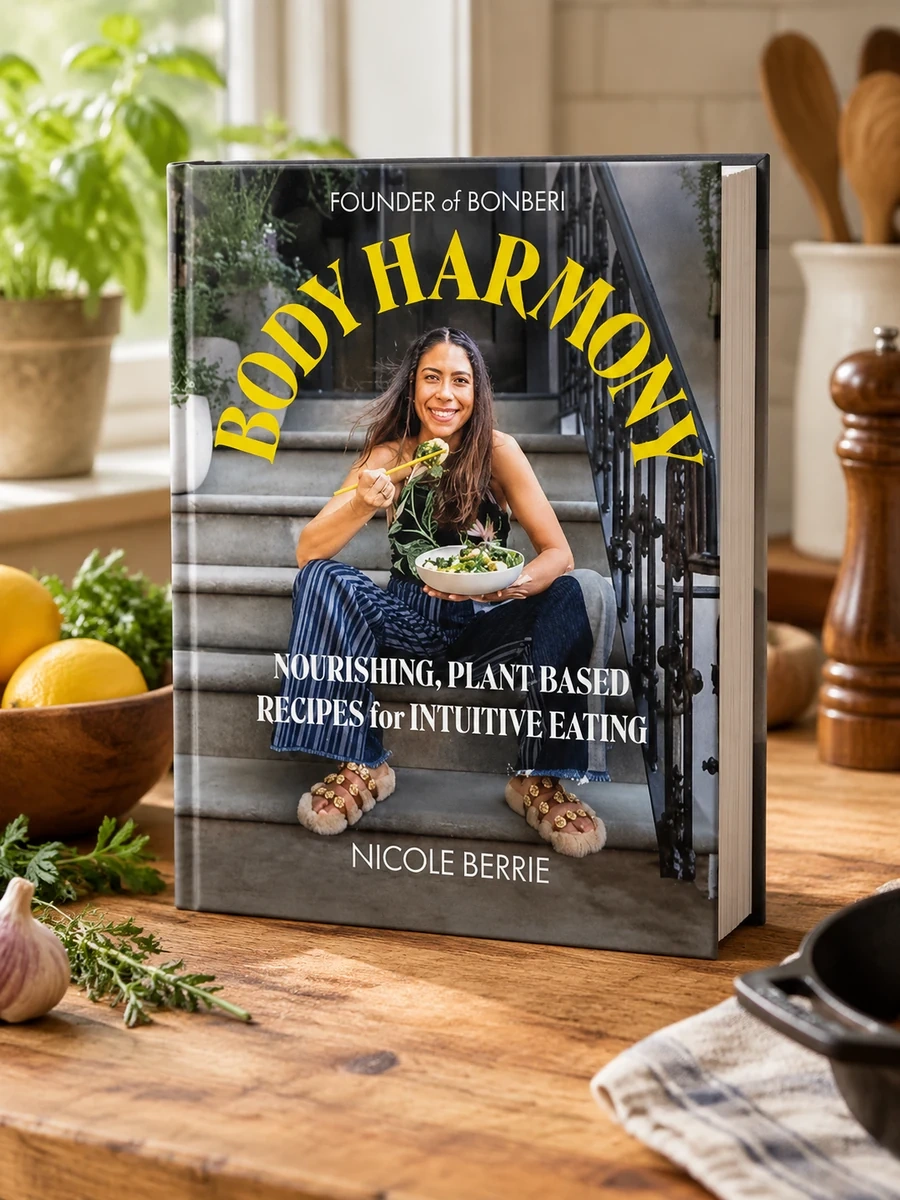 Body Harmony: Nourishing, Plant-Based Recipes for Intuitive Eating