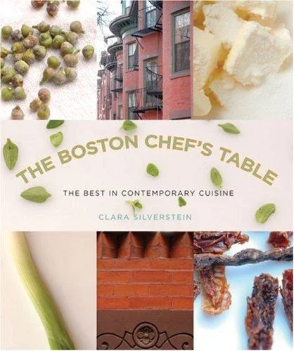 Boston Chef's Table: The Best in Contemporary Cuisine by Silverstein, Clara