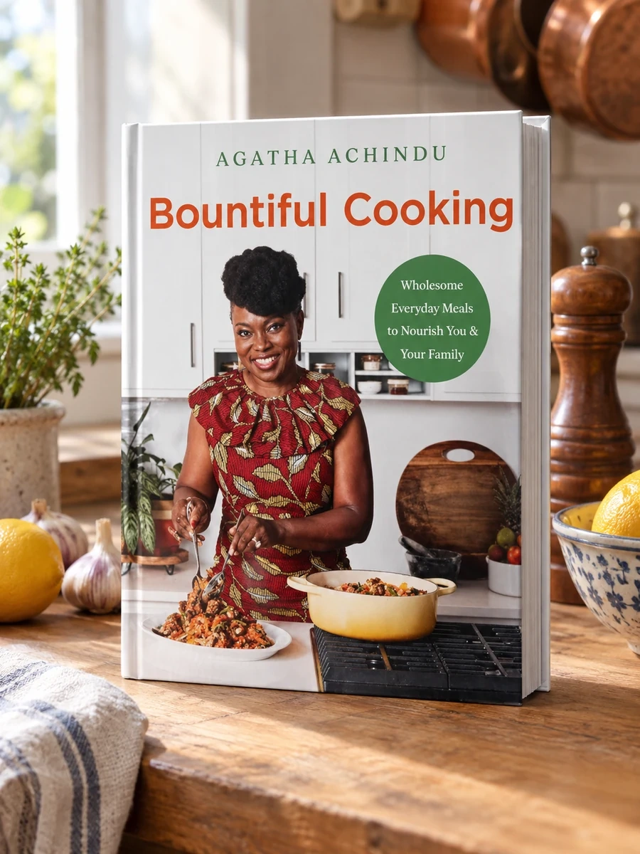Bountiful Cooking: Wholesome Everyday Meals to Nourish You and Your Family