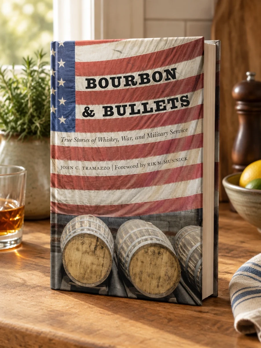 Bourbon and Bullets: True Stories of Whiskey, War, and Military Service