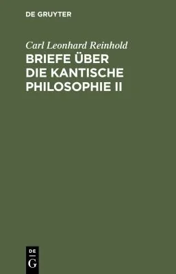 Briefe uber die Kantische Philosophie II (Reprint 2015)