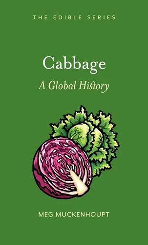 Cabbage: A Global History