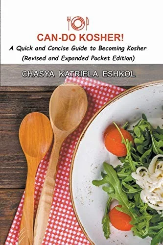 Can-Do Kosher!: A Quick and Concise Guide to Becoming Kosher ((Pocket Edition) 2nd) by Eshkol, Chasya Katriela