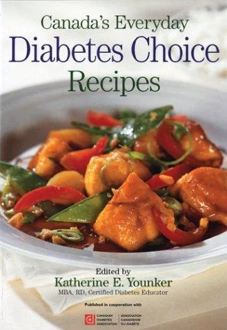 Canada's Everyday Diabetes Choice Recipes by Younker, Katherine