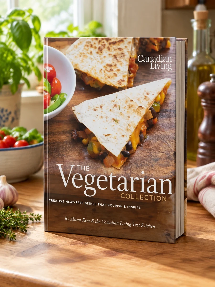 Canadian Living: The Vegetarian Collection: Creative Meat-Free Dishes That Nourish & Inspire