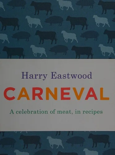 Carneval: A Celebration of Meat, in Recipes