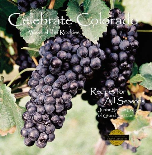 Celebrate Colorado: West of the Rockies: Recipes for All Seasons