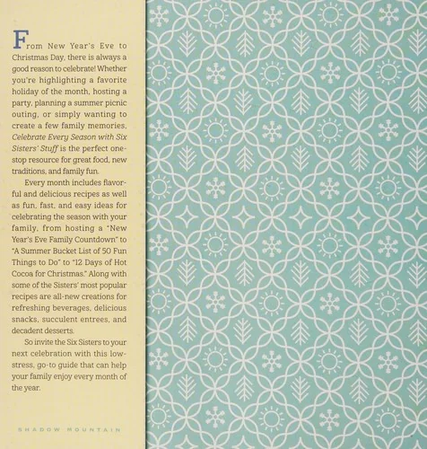 Celebrate Every Season with Six Sisters' Stuff: 150+ Recipes, Traditions, and Fun Ideas for Each Month of the Year