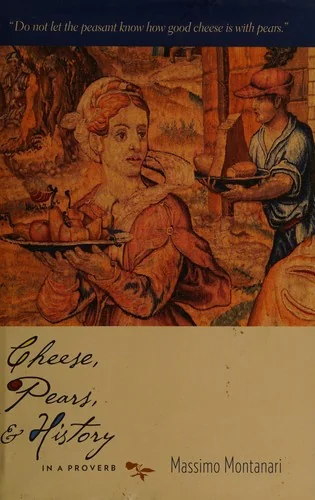 Cheese, Pears, & History in a Proverb