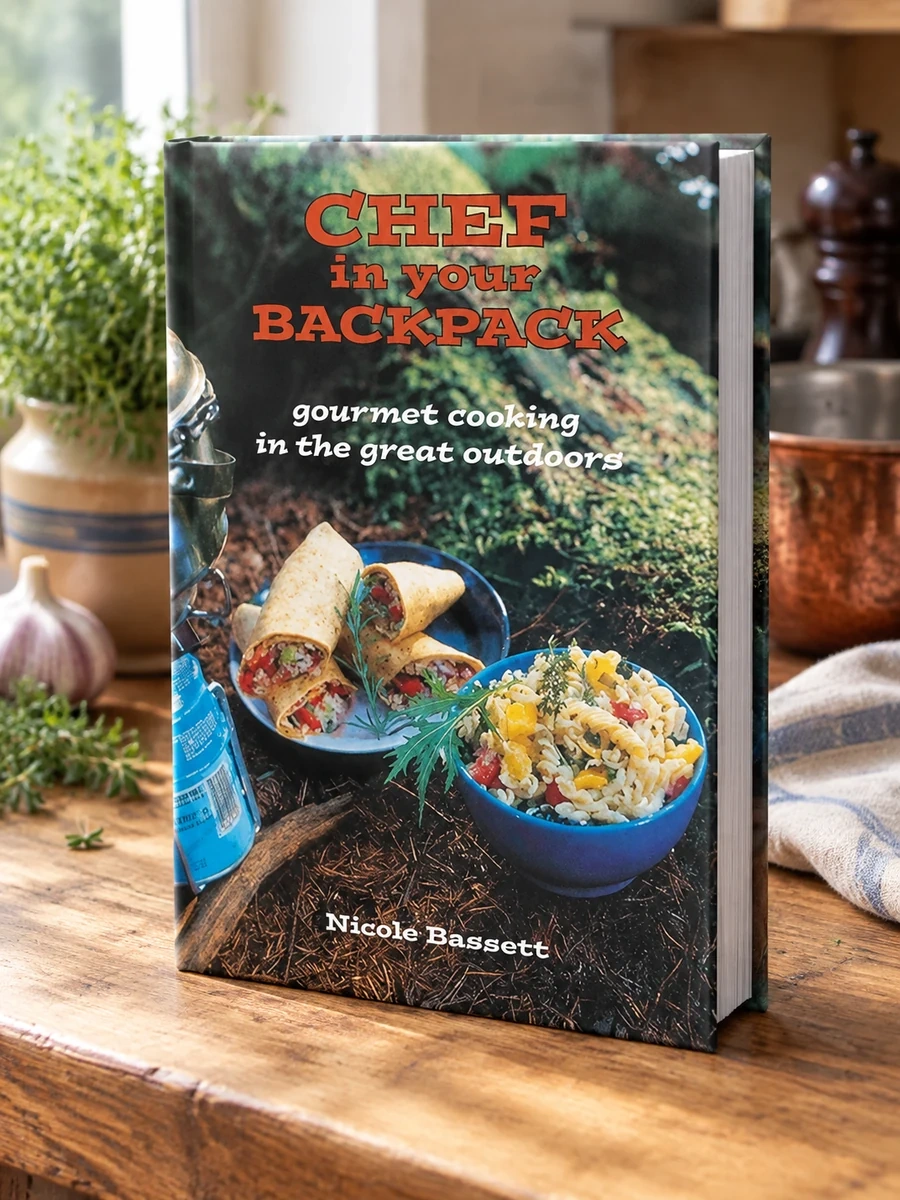Chef in Your Backpack: Gourmet Cooking in the Great Outdoors