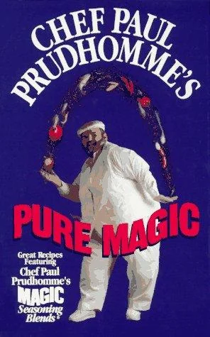 Chef Paul Prudhomme's Pure Magic by Prudhomme, Paul