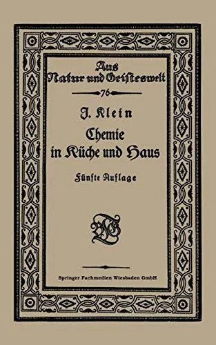 Chemie in Kuche Und Haus (5. Aufl. 1925. Softcover Reprint of the Original 5th 1925)