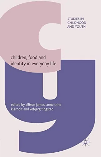 Children, Food and Identity in Everyday Life (2009)