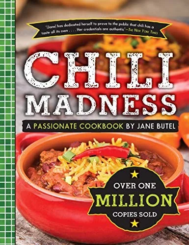 Chili Madness: A Passionate Cookbook by Jane Butel (Revised)