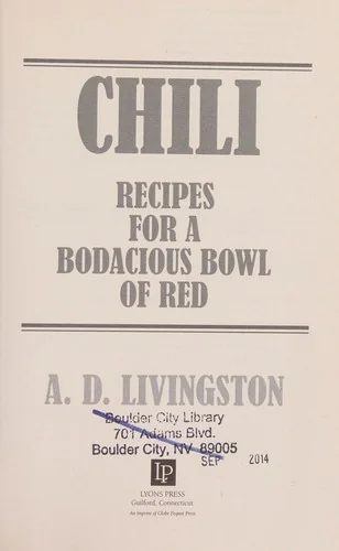 Chili: Recipes for a Bodacious Bowl of Red