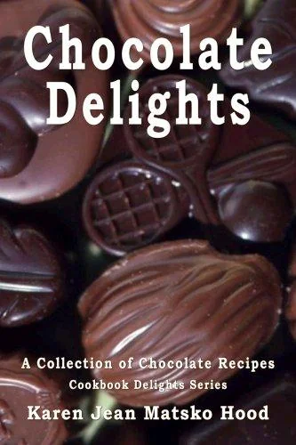 Chocolate Delights Cookbook, Volume I