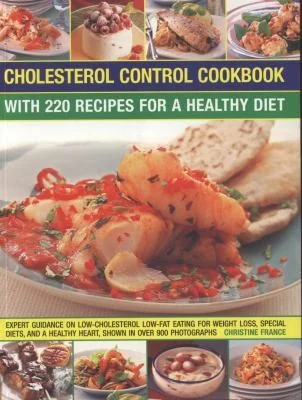 Cholesterol Control Cookbook: With 220 Recipes for a Healthy Diet