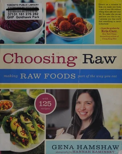 Choosing Raw: Making Raw Foods Part of the Way You Eat