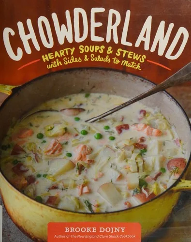 Chowderland: Hearty Soups & Stews with Sides & Salads to Match