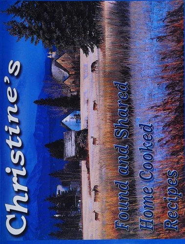 Christine's Found and Shared Country Home Cooking Recipes