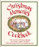 Christmas Memories Cookbook: 365 Favorite Christmas Recipes from Mystic Seaport Members with Extra Pages to Record Your Family's Favorites