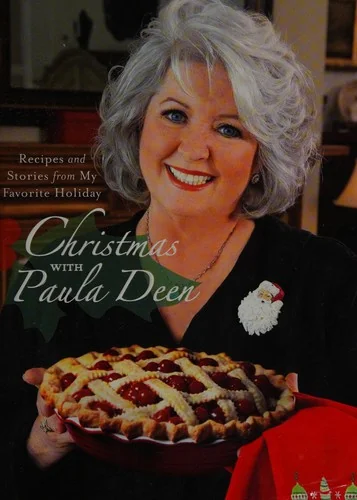 Christmas with Paula Deen: Recipes and Stories from My Favorite Holiday