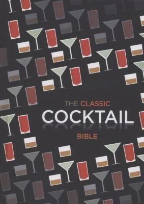 Classic Cocktail Bible
