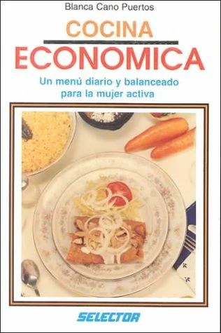 Cocina Economica = Inexpensive Mexican Cooking by Blanca, Cano Puertos