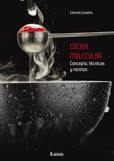 Cocina Molecular: Conceptos, Tecnicas Y Recetas