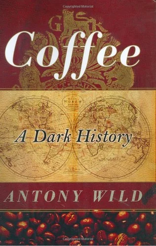 Coffee: A Dark History