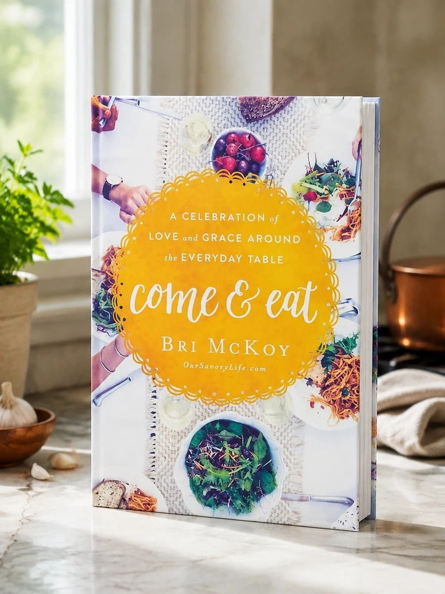 Come and Eat: A Celebration of Love and Grace Around the Everyday Table