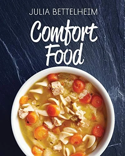 Comfort Food by Bettelheim, Julia
